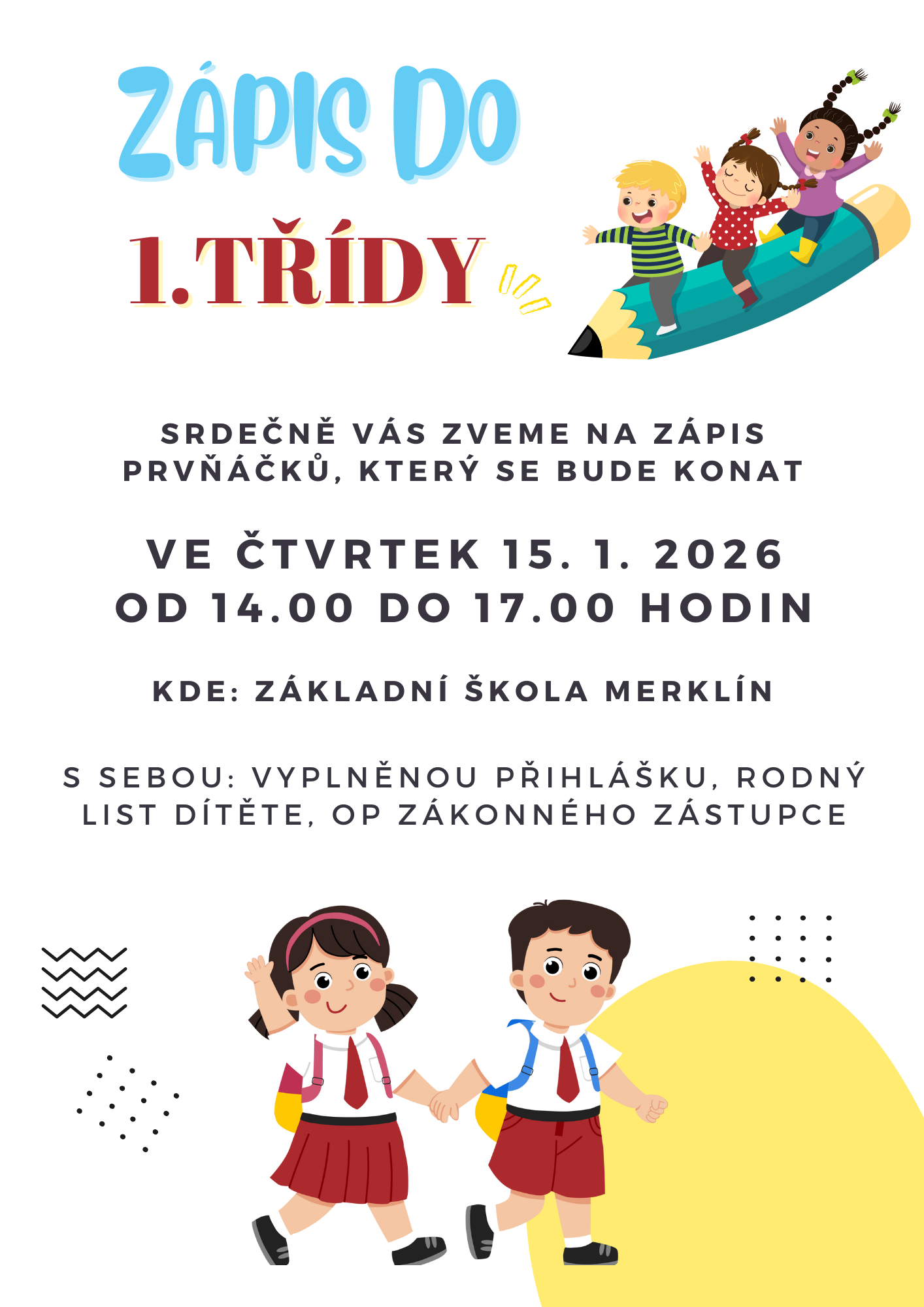 ZÁPIS DO PRVNÍ TŘÍDY